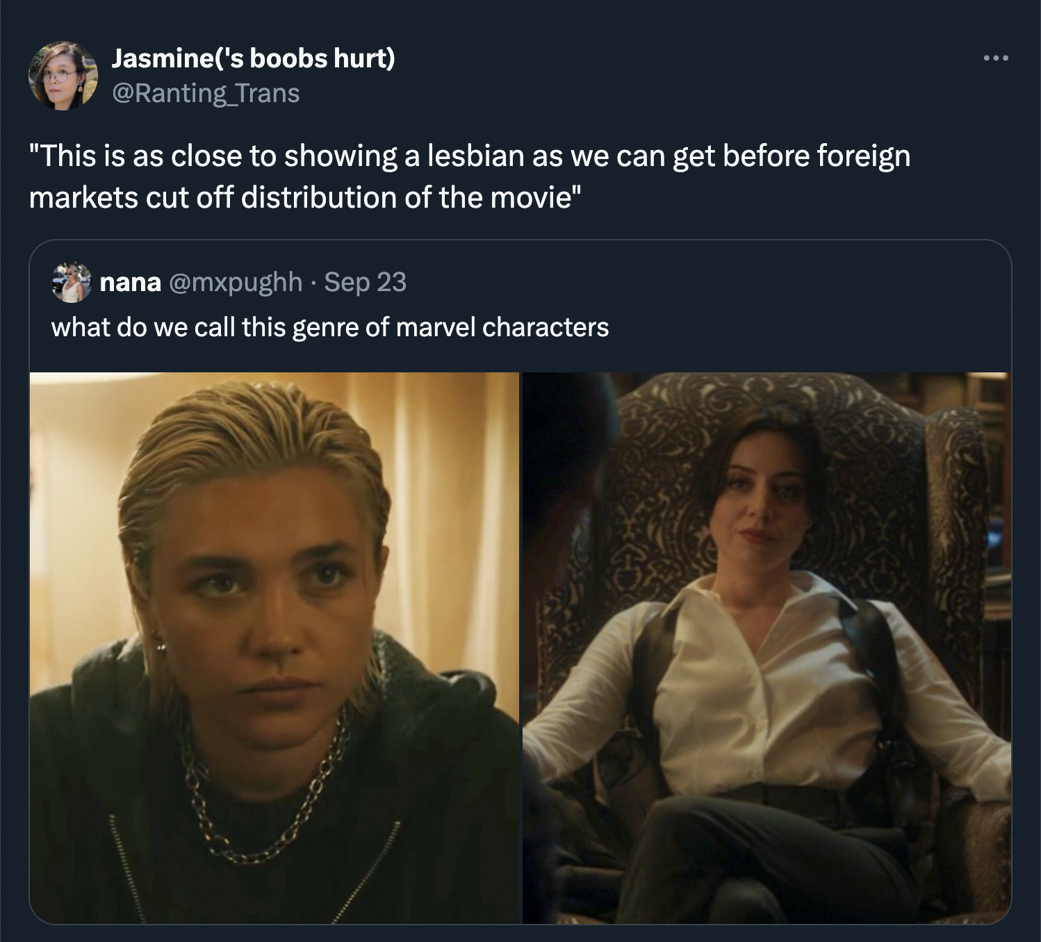 screenshot - Jasmine's boobs hurt Trans "This is as close to showing a lesbian as we can get before foreign markets cut off distribution of the movie" nana Sep 23 what do we call this genre of marvel characters